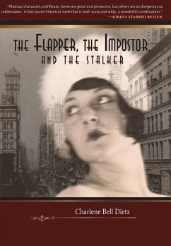 The Flapper, the Impostor, and the Stalker - Dietz, Charlene Bell