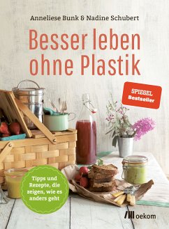 Besser leben ohne Plastik (eBook, PDF) - Bunk, Anneliese; Schubert, Nadine