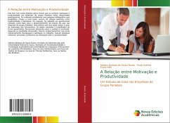 A Relação entre Motivação e Produtividade - Nunes, Adriana Barbosa de Sousa;Insaurralde, Paula Andréia