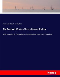 The Poetical Works of Percy Bysshe Shelley - Shelley, Percy Bysshe;Cuningham, G.