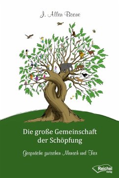 Die große Gemeinschaft der Schöpfung - Boone, J. Allen