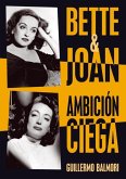 Bette & Joan : ambición ciega Bette & Joan : ambición ciega