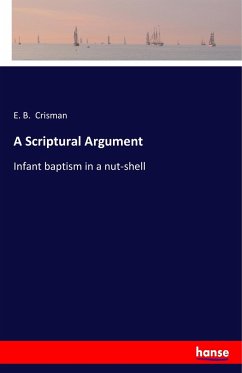 A Scriptural Argument - Crisman, E. B.