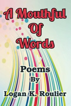 A Mouthful of Words - Rooulier, Logan K.