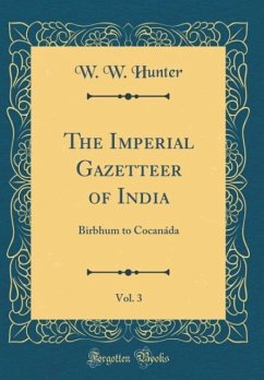 The Imperial Gazetteer of India, Vol. 3 - Hunter, W. W.