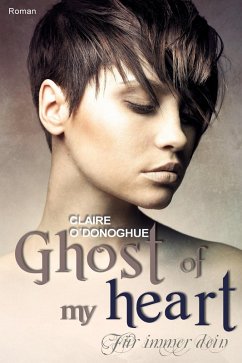 Cover Ghost of my heart - Für immer dein (eBook, ePUB)
