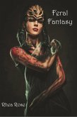 Feral Fantasy (eBook, ePUB) Feral Fantasy (eBook, ePUB)