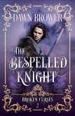 The Bepelled Knight (Broken Curses, #2) (eBook, ePUB)