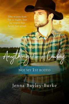 Anything for a Cowboy (eBook, ePUB) - Bayley-Burke, Jenna