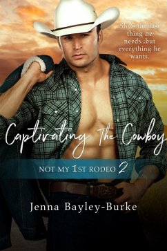 Captivating the Cowboy (eBook, ePUB) - Bayley-Burke, Jenna