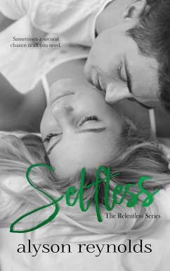 Selfless (The Relentless Series, #3) (eBook, ePUB) - Reynolds, Alyson