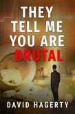 They Tell Me You Are Brutal (Duncan Cochrane, #3) (eBook, ePUB)