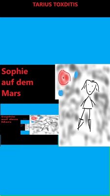 Sophie auf dem Mars (eBook, ePUB) - Toxditis, Tarius