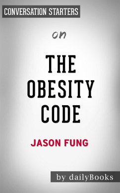 The Obesity Code: by Dr. Jason Fung​   Conversation Starters (eBook, ePUB) - dailyBooks