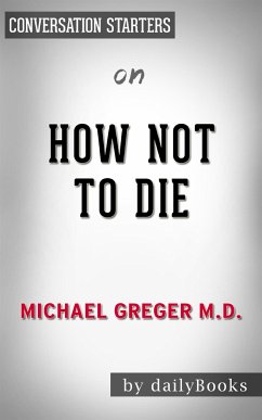 How Not to Die​: by Dr. Michael Greger   Conversation Starters (eBook, ePUB) - dailyBooks