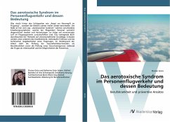 Das aerotoxische Syndrom im Personenflugverkehr und dessen Bedeutung - Grün, Florian