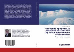 Oswoenie prirodnyh resursow rossijskoj Arktiki: problemy i perspektiwy - Kondratov, Nikolaj