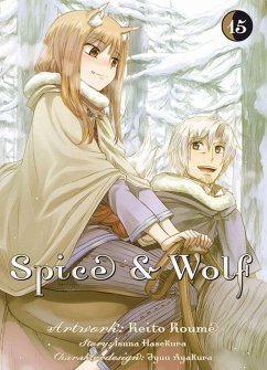 Spice & Wolf Bd.15 - Hasekura, Isuna;Koume, Keito