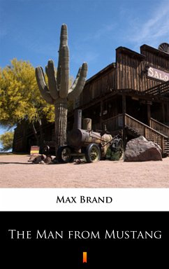 The Man from Mustang (eBook, ePUB) - Brand, Max