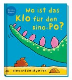 Wo ist das Klo für den Dino-Po?