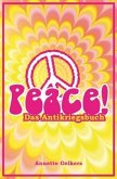 Peace! - Das Antikriegsbuch