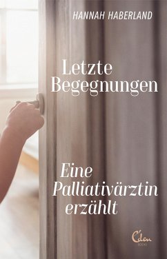 Letzte Begegnungen (eBook, ePUB) - Haberland, Hannah