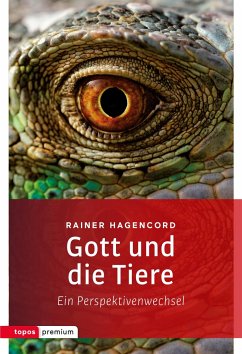 Gott und die Tiere - Hagencord, Rainer