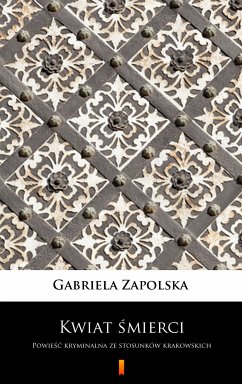 Kwiat śmierci (eBook, ePUB) - Zapolska, Gabriela