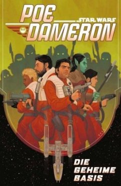 Star Wars Poe Dameron - Die geheime Basis - Soule, Charles;Unzueta, Angel