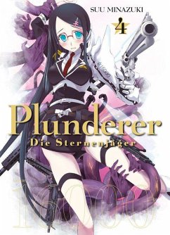 Plunderer - Die Sternenjäger Bd.4 - Minazuki, Suu