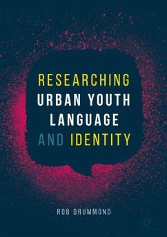 Researching Urban Youth Language and Identity - Drummond, Rob