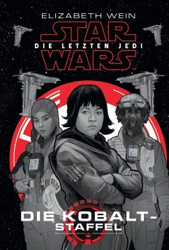 Star Wars: Die letzten Jedi - Die Kobalt-Staffel - Wein, Elizabeth