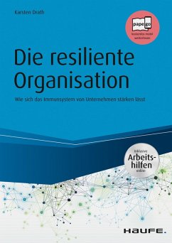 Die resiliente Organisation - inkl. Arbeitshilfen online (eBook, ePUB) - Drath, Karsten