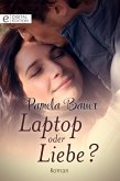 Laptop oder Liebe? (eBook, ePUB)