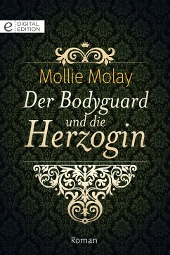 Der Bodyguard und die Herzogin (eBook, ePUB) - Molay, Mollie