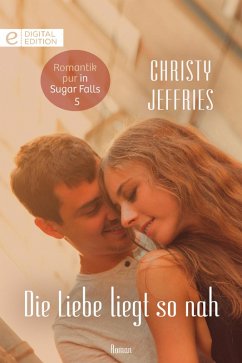 Die Liebe liegt so nah (eBook, ePUB) - Jeffries, Christy