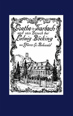 Goethe in Trarbach und sein Besuch bei Ludwig Böcking (eBook, ePUB)