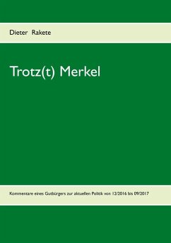 Trotz(t) Merkel (eBook, ePUB) - Rakete, Dieter