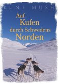 Auf Kufen durch Schwedens Norden (eBook, ePUB)