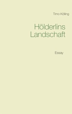 Hölderlins Landschaft (eBook, ePUB) - Kölling, Timo
