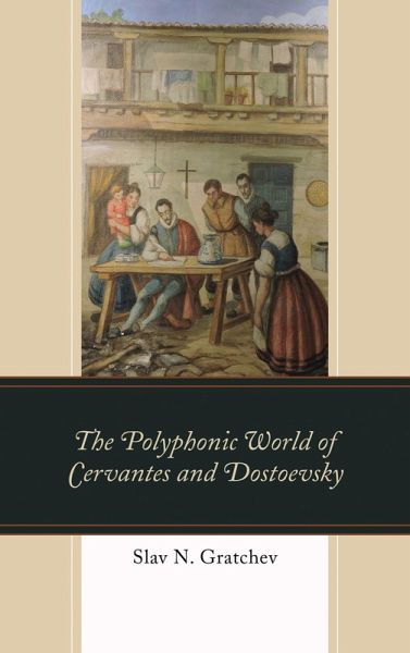 The Polyphonic World of Cervantes and Dostoevsky (eBook, ePUB)