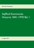 Sejlflod Kommunes Historie 1841-1970 Bd. 1 (eBook, ePUB)