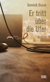 Er tritt über die Ufer (eBook, ePUB)