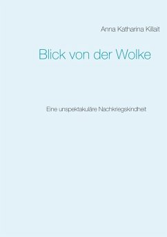 Blick von der Wolke (eBook, ePUB) - Killait, Anna Katharina