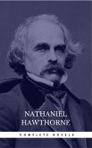 Nathaniel Hawthorne: The Complete Novels (Manor Books) (The Greatest Writers of All Time) (eBook, ePUB)