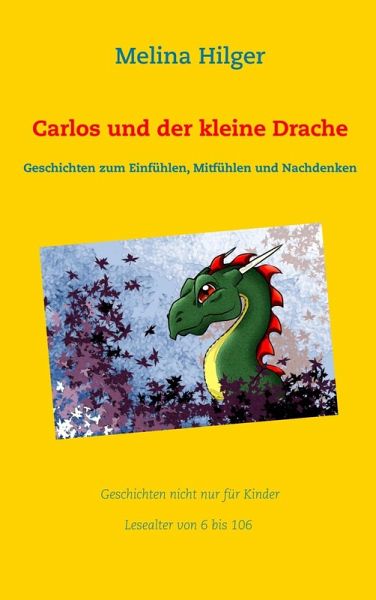 Carlos und der kleine Drache (eBook, ePUB) Carlos und der kleine Drache (eBook, ePUB)