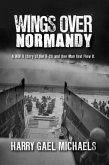 Wings Over Normandy (eBook, ePUB)