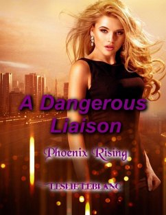 Cover A Dangerous Liaison - Phoenix Rising (eBook, ePUB)