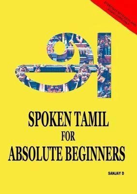 Spoken Tamil For Absolute Beginners (eBook, ePUB) Spoken Tamil For Absolute Beginners (eBook, ePUB)