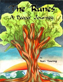 The Runes: A Deeper Journey (eBook, ePUB) - Tauring, Kari C.